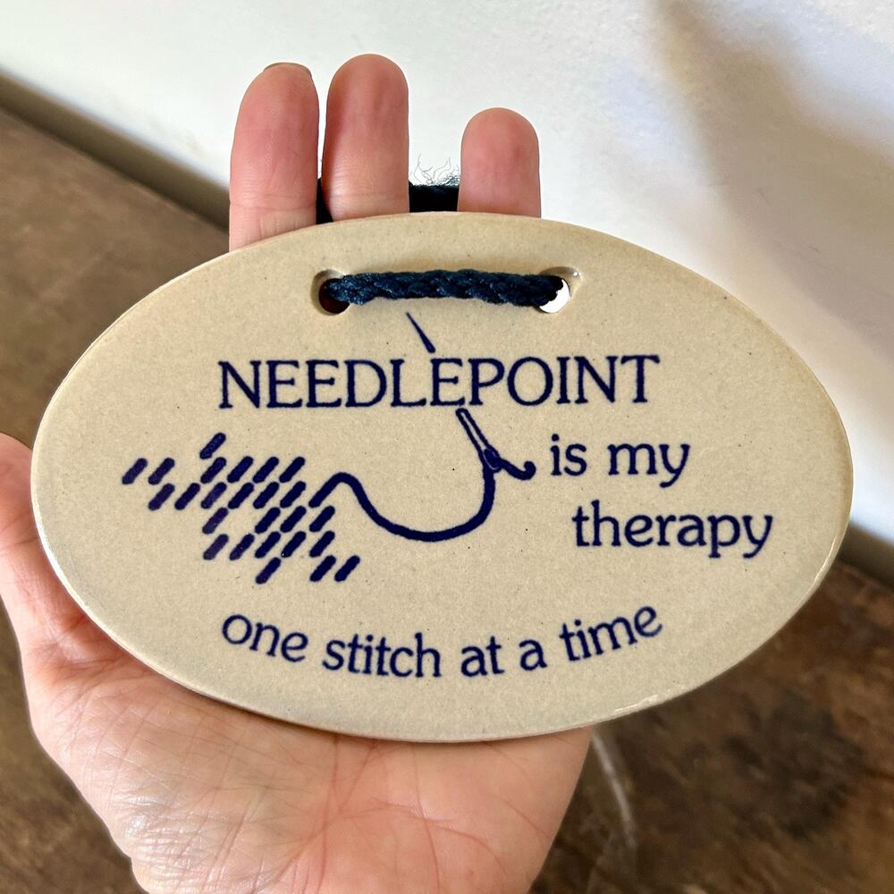 Vintage Handmade Ceramic "Needlepoint Is My Therapy One Stitch At A Time" Sign